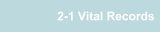 2-1 Vital Records